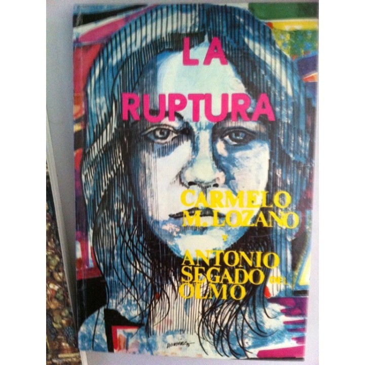 La Ruptura - Carmelo M. Lozano Y Antonio Segado Del Olmo